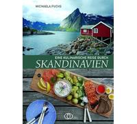 Michaela Fuchs Eine kulinarische Reise durch Skandinavien (Tapa dura)