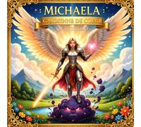 Michaela : Gardienne de Cœur: Tome 3 de la série Les Clés d'un Cœur Léger