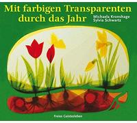 Michaela Kronsh Mit farbigen Transparenten durch das Jahr (Arbeits (Tapa blanda)
