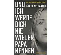 Michaela Meßne Und ich werde dich nie wieder Papa nennen: Von (Tapa dura)
