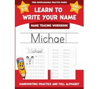 Michael's Name Tracing Workbook: Learn to Write Your Name with Letter Tracing, Handwriting Practice, and Fun Preschool Activities for Ages 3-5 (I Can Write My Name Workbooks)