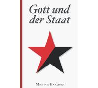 Michail Bakunin: Gott und der Staat