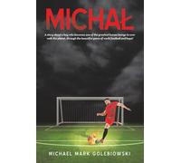 Michal: A story about a boy who becomes one of the greatest human beings to ever walk the planet, through the beautiful game of world football and hope!