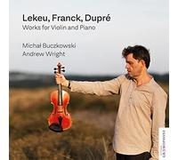 Michal Buczkowski - Lekeu, Franck & Dupre: Works for Violin and Piano
