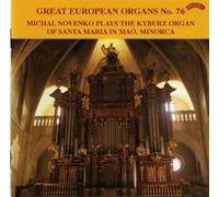 Michal Novenko - Great European Organs 76/ The Organ of Santa Maria in Mao, Minorca