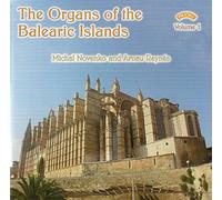 Michal Novenko - The Organs of the Balearic Islands Vol.1/ Organs of Palma de Mallorca/ Santa Maria del Cami/ Sencelles/ Cuitadella Cathedral/ La Seu Cathedral, Mallorca/ Campanet/ Mao - Santa Maria