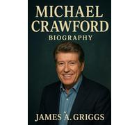 Micheal Crawford Biography: The Voice That Shattered the Mask and Conquered the Dark