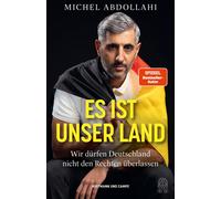 Michel Abdollah Es ist unser Land: Wir dürfen Deutschland nicht de (Tapa blanda)