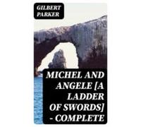 Michel And Angele [a Ladder Of Swords] - Complete (ebook)