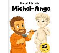 Michel-Ange pour les enfants: La vie du grand artiste de la Renaissance + 25 pages à colorier