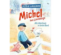 Michel aus Lönneberga. Alle Abenteuer in einem Band: Astrid Lindgren Kinderbuch-Klassiker. Oetinger Kinderbuch zum Vorlesen oder Selbstlesen ab 5 ... und farbig illustriert von Astrid Henn: 1-3
