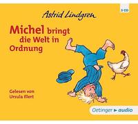Michel bringt die Welt in Ordnung (3 CD): Ungekürzte Lesung