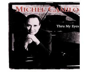 Michel Camilo - Thru My Eyes
