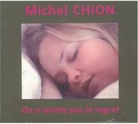 Michel Chion - On N'arrete Pas Le Regret