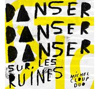 Michel Cloup - Danser danser danser sur les ruines (vinyl) [Vinilo]