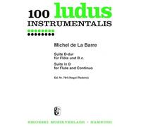Michel De La Barre: Suite In D for Flute and Continuo. Partituras para Flauta, Continuo: für Flöte und B.c.. flute, basso continuo.