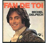 Michel Delpech - Barclay 61 638 - Michel Delpech : Fan de toi, 62 nos quinze ans - Original et non réédition - Disque vinyle SP 45t (et non CD).