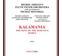 Michel Edelin's Flute Fever Orchestra - Kalamania
