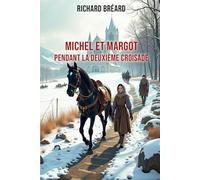 Michel et Margot - pendant la deuxième croisade.