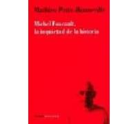 Michel Foucault La Inquietud De La Historia