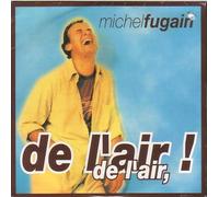 Michel Fugain - De L'Air, De L'Air !
