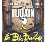 MICHEL FUGAIN ET LE BIG BAZAR - UNE BELLE HISTOIRE / ALLEZ, BOUGE-TOI - 45 TOUR -