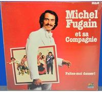 Michel Fugain Et Sa Compagnie - Faites-Moi Danser!