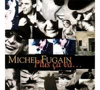 Michel Fugain - Plus a Va