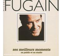 Michel Fugain - Ses Meilleurs Moments en Public Et en Studio