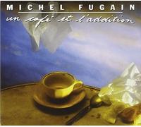 Michel Fugain - Un Café et l'Addition