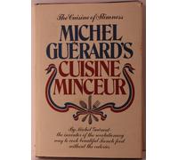 Michel Guerard’s Cuisine Minceur / by Michel Guerard ; Translated by Narcisse Chamberlain with Fanny Brennan