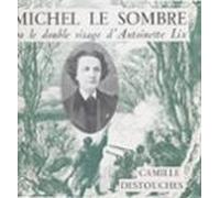 Michel Le Sombre Ou Le Double Visage Dantoinette Lix (ebook)