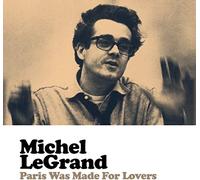 Michel Legrand - Paris Was Made For Lovers