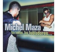 Michel Maza - Que Hablen,Los Habladores