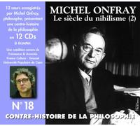 Michel Onfray - Philosphie Vol. 18 Le siecle du nihilisme (2) (12CD)