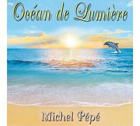 Michel Pépé - Océan de Lumière - CD