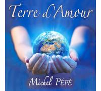 Michel Pépé - Terre d'Amour