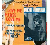 Michel Polnareff - Love Me Please Love Me / L'amour Avec Toi / Ne Me Marchez .. [Vinilo 7 pulgadas - 45 rpm]