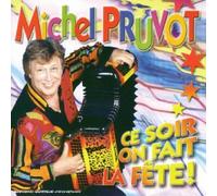 Michel Pruvot - Ce Soir On Fait La Fête