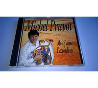 Michel Pruvot - Moi J'Aime L'Accordeon, Inclus Les Moules Marinieres