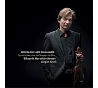 Michel-Richard Delalande : Symphonies pour les Soupers du Roy. Groß.