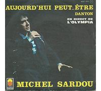 MICHEL SARDOU - AUJOURD'HUI PEUT-ETRE