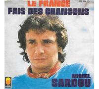 Michel Sardou - Le France / Fais des Chansons [Vinyle 45 tours 7"]