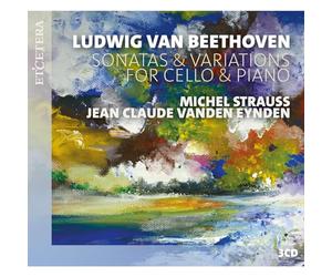 Michel Strauss, Jean-Claude Vanden Eynden - Beethoven: Sonatas & Variations for Cello and Piano
