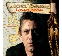 Michel Tonnerre - Quinze Marins - Michel Tonnerre -Nouvelle Édition Keltia Musique Kmcd 625