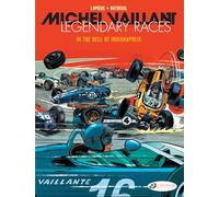 Michel Vaillant, Legendary Races Vol. 1 - In the Hell of Indianapolis - Tome 1 (Michel Vaillant - Legendary Races, 1)
