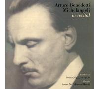 BENEDETTI MICHELANGELI ARTURO (piano) - Arturo Benedetti Michelangeli In Recital