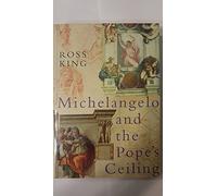 Michelangelo and the Pope's Ceiling