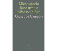 Michelangelo Buonarroti e Alfonso I d'Este