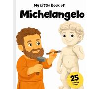 Michelangelo for Children: The Life of the Great Renaissance Artist + 25 Coloring Pages